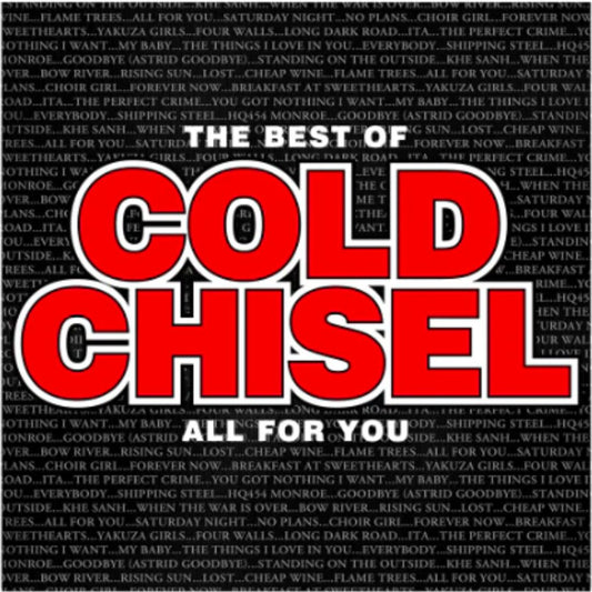 The Very Best of Cold Chisel: All For You