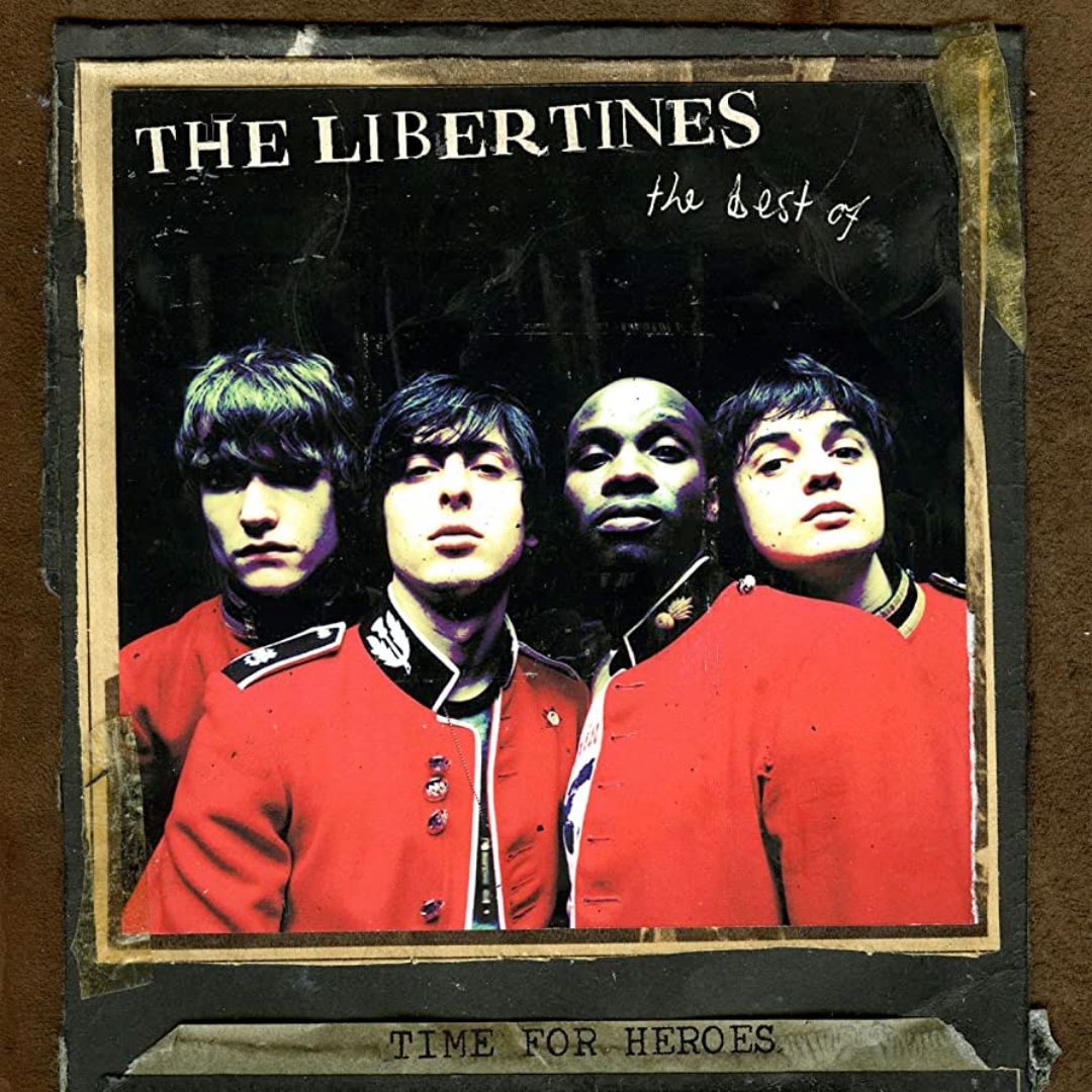 Time for Heroes – The Best of The Libertines