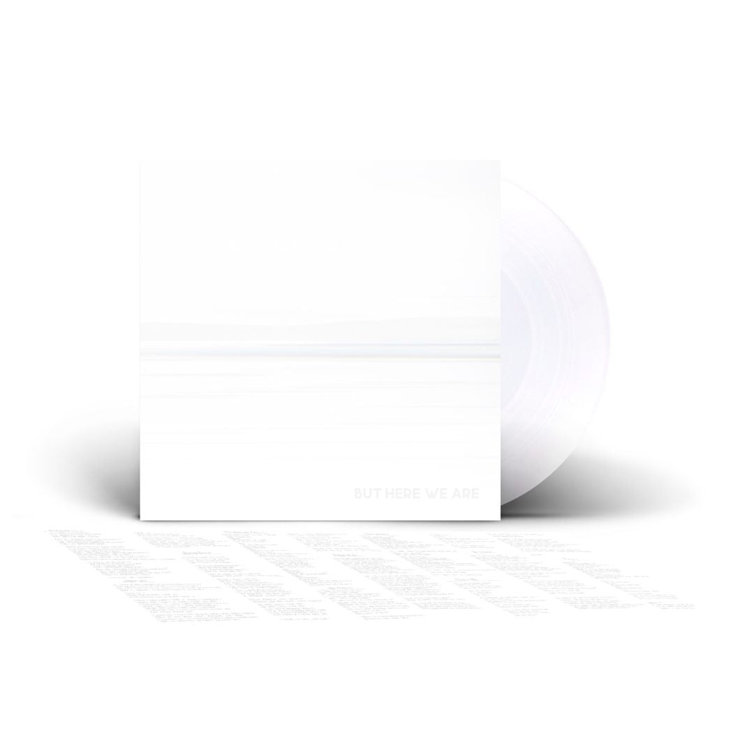 But Here We Are (White LP)